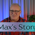 Max’s Story